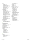 Page 174trayscapacity 48
configure 54
double-sided printing 32
load error messages 104
locating 5
paper orientation 50
part numbers 133
settings 13,  75
troubleshooting
blank pages 123
checklist 100
direct-connect problems 124
network problems 100
pages not printing 123
pages printing slowly 123
paper jams 100,  107,  112,113,  116
paper pickup (Tray 1) 92
paper pickup (Tray 2) 95
USB cables 123
Troubleshooting tab HP ToolboxFX settings 76
two-sided printing Windows 65
types, media HP ToolboxFX settings 76
U...