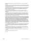 Page 151Software will agree to this EULA. Upon transfer of the HP Software, your license is automatically
terminated.
b. Restrictions. You may not rent, lease or lend the HP Software or Use the HP Software for commercial
timesharing or bureau use. You may not sublicense, assign or otherwise transfer the HP Software except
as expressly provided in this EULA.
5. PROPRIETARY RIGHTS. All intellectual property rights in the Software and User Documentation are
owned by HP or its suppliers and are protected by law,...