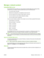 Page 89Manage a network product
Embedded Web server
The embedded Web server allows you to view product and network status and to manage printing
functions from your computer. Use the embedded Web server for the following tasks:
●View product status information
● Determine the remaining life on all supplies and order new ones
● View and change the size and type of paper loaded in each tray
● View and change the product default configuration settings
● View and change network configuration
You do not need to...