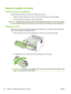 Page 94Replace supplies and parts
Supply replacement guidelines
Keep the following guidelines in mind when setting up the product.
●Sufficient space is required above and in the front of the product for removing supplies.
● The product should be located on a flat, sturdy surface.
NOTE:
Hewlett-Packard recommends the use of HP supplies in this product. Use of non-HP supplies
can cause problems requiring service that is not covered by the HP warranty or service agreements.
Redistribute toner
When toner is low,...