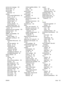 Page 173service error message 104
Service menu 15
service page 12
Services tabMacintosh 33
settings driver presets (Macintosh) 30
drivers 23,  29
HP ToolboxFX 74
network printing 38
network report 12
priority 22,  28
restoring defaults 15
System Setup menu 13
Settings tab (embedded Web server) 78
shipping lock error message 105
shipping product 142
shortcuts 63
SIMMs, incompatibility 85
sizes, media default, setting 13
small paper, printing on 56
software embedded Web server 26,
29
HP Web Jetadmin 26
settings...