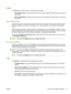 Page 85Alerts
The Alerts  folder contains links to the following main pages:
● Set up Status Alerts
. Set up the product to send you pop-up alerts for certain events, such as low
toner levels.
● Set up E-mail Alerts
. Set up the product to send you e-mail alerts for certain events, such as low
toner levels.
Set up Status Alerts
Use this to set up the product so that it sends alerts to your computer when jams, low levels of toner in
HP print cartridges, a non-HP print cartridge in use, empty input trays, and...