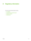 Page 183
D Regulatory information
This section contains the following regulatory information:
●
FCC regulations
●
Environmental product stewardship program
●
Declaration of conformity
●
Safety statements
ENWW 171
 