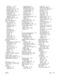 Page 211
insufficient 114,  121
part numbers 157
permanent resources 188
RAM disk errors 123
RAM disk settings 30,  39
sanitizing disk 124
supply errors 112
unsupported RAMerrors 117
upgrading 182
verifying installation 187
menu map 20
menu map, printing 84
menus, control panel access denied 119
accessing 15,  17
Configure Device 22
Diagnostics 33
I/O 31
Information 20
Paper Handling 21
Print Quality 24
Printing 22
Resets 32
Retrieve Job 19
Show Me How 18
System Setup 27
mercury-free product 174
messages
Alert...