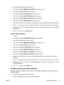 Page 57
3.Press  to highlight  I/O, and then press .
4. Press 
 to highlight  EMBEDDED JETDIRECT , and then press .
5. Press 
 to highlight  TCP/IP, and then press .
6. Press 
 to highlight  IPv4 SETTINGS , and then press .
7. Press 
 to highlight  CONFIG METHOD , and then press .
8. Press 
 to highlight  MANUAL SETTINGS , and then press .
9. Press 
 to highlight  SUBNET MASK , and then press .
10. Press the 
 or  arrow to increase or decrease the num ber for the first byte of the subnet mask.
11. Press 
 to...