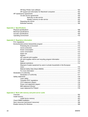 Page 10
HP Easy Printer Care software ........................................................................................ 164
HP support and information for Macintosh computer s ..................................................... 164
HP maintenance agreements ..................................................................................................... ...... 165
On-site service agreements ............................................................................................. 165
Next-day...