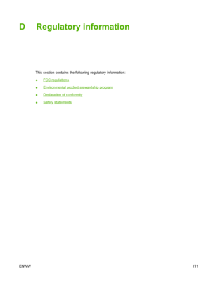 Page 183
D Regulatory information
This section contains the following regulatory information:
●
FCC regulations
●
Environmental product stewardship program
●
Declaration of conformity
●
Safety statements
ENWW 171
 