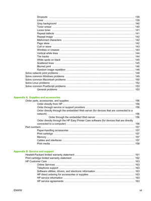 Page 9
Dropouts  ......................................................................................................................... 139
Lines  ........................................................................................................................ .......  139
Gray background  ............................................................................................................  1 40
Toner smear...