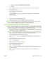 Page 147c.Select the box labeled Enable folder view for FTP sites.
d.Click OK.
2.Print a configuration page and note the TCP/IP address shown on the EIO Jetdirect page.
3.Open a browser window.
4.In the address line of the browser, type
ftp://
, where  is the address of the product. For example, if the TCP/IP address is
192.168.0.90, type
ftp://192.168.0.90
.
5.Locate the downloaded .RFU file for the product.
6.Drag and drop the .RFU file onto the PORT1 icon in the browser window.
NOTE:The product turns off and...