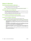 Page 64Software for Macintosh
Supported operating systems for Macintosh
The product supports the following Macintosh operating systems:
●Mac OS X V10.2.8, V10.3, V10.4, V10.5, and later
NOTE:For Mac OS X V10.4 and later, PPC and Intel Core Processor Macs are supported.
Supported printer drivers for Macintosh
The HP installer provides PostScript® Printer Description (PPD) files, Printer Dialog Extensions (PDEs),
and the HP Printer Utility for use with Macintosh computers.
The PPDs, in combination with the Apple...