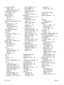 Page 242text, problem-solving
blurred 185
misformed characters 184
three-hole punched paper
fuser modes 22
time, setting 25
timeout settings
held jobs 25
I/O 30
Sleep mode 26
tire tracks, problem-solving 185
toner
density setting 24,  55
EconoMode 23
output quality, problem-
solving 183
toner cartridges. See print
cartridges
top cover
paper jams, clearing 162
top output bin
locating 7
paper jams 175
printing to 87
transfer rollers, replacing 121
transparencies
fuser modes 22
HP, ordering 201
output bin 87
Tray...