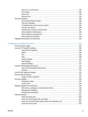 Page 11Use fax on a VoIP service ............................................................................................... 150
Fax memory ..................................................................................................................... 1 5 0
Send a fax .................................................................................................................... .... 150
Receive a fax...