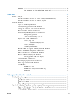 Page 9Input tray ............................................................................................................... 40Tray adjustment for short media (base models only) ...................................... 41
6  Print tasks ................................................................................................................ ...... 43
Cancel a print job ............................................................................................................ ...... 44
Stop the...