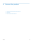 Page 394 Connect the product
●Supported network operating systems (wireless models only)
●
USB connection
●
Network connection (wireless models only)
ENWW 25
 