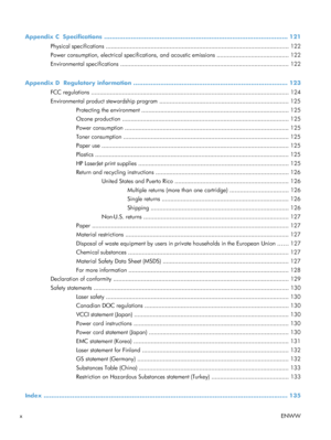 Page 12Appendix C  Specifications ................................................................................................ 121Physical specifications ....................................................................................................... ... 122
Power consumption, electrical specifications, and acoustic emissions .......................................... 122
Environmental specifications .....................................................................................................