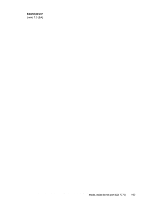 Page 173
Sound power
LwAd 7.0 (BA)Acoustic emission specifications (print in Draft mode, noise levels per ISO 7779) 169
 