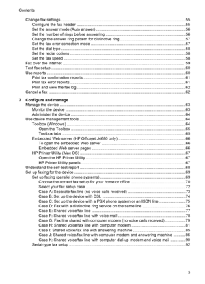 Page 7
Change fax settings ................................................................................................................55
Configure the fax header ..................................................................................................55
Set the answer mode (Auto answer) .................................................................................56
Set the number of rings before answering ........................................................................56
Change the...