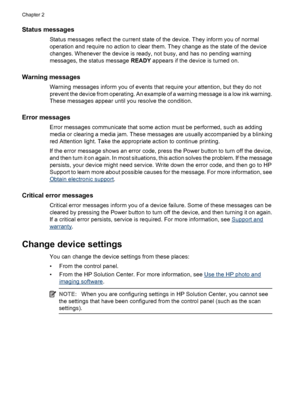 Page 16Status messages
Status messages reflect the current state of the device. They inform you of normal
operation and require no action to clear them. They change as the state of the device
changes. Whenever the device is ready, not busy, and has no pending warning
messages, the status message READY appears if the device is turned on.
Warning messages
Warning messages inform you of events that require your attention, but they do not
prevent the device from operating. An example of a warning message is a low...