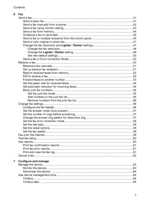 Page 76Fax
Send a fax................................................................................................................................41
Send a basic fax.................................................................................................................41
Send a fax manually from a phone.....................................................................................42
Send a fax using monitor...