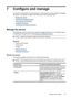 Page 677 Configure and manage
This section is intended for the administrator or individual who is responsible for managing
the device. This section contains information about the following topics.
•
Manage the device
•
Use device management tools
•
Set up faxing for the device
•
Configure the device
•
Uninstall and reinstall the software
Manage the device
The following, common tools can be used to manage the device. For information about
accessing and using the tools, see 
Use device management tools....