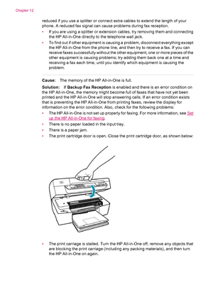 Page 194reduced if you use a splitter or connect extra cables to extend the length of your
phone. A reduced fax signal can cause problems during fax reception.
•If you are using a splitter or extension cables, try removing them and connecting
the HP All-in-One directly to the telephone wall jack.
•To find out if other equipment is causing a problem, disconnect everything except
the HP All-in-One from the phone line, and then try to receive a fax. If you can
receive faxes successfully without the other equipment,...