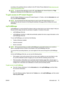 Page 85according to the guidelines that are outlined in the HP Online Privacy Statement (http://www.hp.com/
country/us/eng/privacy.htm).
NOTE:To view all of the data that is sent to HP, select Source (for Internet Explorer) or Page
Source (for Netscape) from the View menu in your Web browser.
To gain access to HP Instant Support
Use the Toolbox (Windows) to access HP Instant Support. In Toolbox, click the Information tab, and
then click HP Instant Support.
NOTE:Do not bookmark the Web pages that are used to...