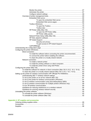 Page 7Monitor the printer................................................................................................67
Administer the printer...........................................................................................67
Configure network settings...................................................................................68
Overview of printer management tools.................................................................................69
Embedded Web...