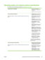 Page 123Operating system and network protocol specifications
For media and media-handling specifications, see Selecting print media.
Operating system compatibility●Windows 98, Windows Me,
Windows NT 4.0, Windows 2000,
Windows XP
●Mac OS X v10.2, v10.3, and v10.4
System requirements (Minimum)
Note: Graphic-intensive, complex, and large files might require more hard disk
space.●Windows 98: Pentium 90 MHz, 16
MB RAM, 60 MB hard disk space
●Windows NT 4.0*: Pentium 100
MHz, 32 MB RAM, 60 MB hard
disk space
●Windows...