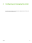 Page 414 Configuring and managing the printer
This section provides information on managing the printer, configuring the printer in Windows or the
Mac OS, and using the configuration page.
ENWW33
 