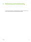 Page 655 Maintaining and troubleshooting
This section provides information on maintaining ink cartridges and printheads, calibrating color and
line feed, using the configuration page, and troubleshooting various problems.
ENWW57
 