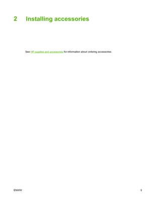 Page 172
Installing accessories
See HP supplies and accessories for information about ordering accessories.
ENWW9
 