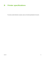 Page 1199 Printer specifications
This section provides information on physical, system, and functional specifications for the printer.
ENWW111
 