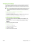 Page 33Changing print settings
You can change print settings (such as media size or type) from an application or the printer driver.
Changes made from an application take precedence over changes made from the printer driver.
However, after the application is closed, the settings return to the defaults configured in the printer
driver.
NOTETo set print settings for all print jobs, make the changes in the printer driver. For more
information about printer driver features in Windows, see the printer driver online...