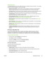 Page 47Printer Services tab
The Printer Services tab provides utilities that help you maintain and test your printer. You can align
and clean your print cartridges, or print a demo page.
●Diagnose Print Quality: Click this button to open a dialog box, where you can print a page to
help you decide if you need to run any printer maintenance tools to improve print quality.
●Test Paper Feed: Click this button to open a dialog box, where you can have the printer print 20
blank pages to ensure that the print path is...