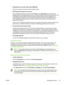 Page 51●Managing ink and media usage (myPrintMileage)
Helps you manage and forecast printer supplies usage.
●Self diagnostic testing for your device
Runs a diagnostic test of your device. Select Printer on the Self Help menu on the Instant
Support page to start diagnosing the devices. HP Instant Support checks the computer, and a list
of configured devices appears. When you select the device that you want to diagnose, HP
Instant Support can help you with such tasks as making sure that you have the latest...