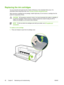 Page 66Replacing the ink cartridges
You can check the ink levels from the Toolbox (Windows) or the embedded Web server. For
information about using these tools, see 
Overview of printer management tools.
After removing a cartridge from its package, install it right away. Do not remove a cartridge from the
printer for long periods of time.
CAUTIONHP recognizes customers choice, but cannot guarantee the quality or reliability of
non-HP ink cartridges. Printer services or repairs required as a result of using...