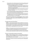 Page 110• Other equipment, which uses the same phone line as the device, might be causing
the test to fail. To find out if other equipment is causing a problem, disconnect
everything from the phone line, and then run the test again.
◦If the Fax Line Condition Test passes without the other equipment, then one
or more pieces of the equipment is causing problems; try adding them back
one at a time and rerunning the test each time, until you identify which piece
of equipment is causing the problem.
◦If the Fax Line...