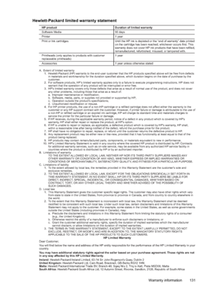 Page 135Hewlett-Packard limited warranty statement
A.  Extent of limited warranty
    1.  Hewlett-Packard (HP) warrants to the end-user customer that the HP products specified above will be free from defects 
in materials and workmanship for the duration specified above, which duration begins on the date of purchase by the 
customer.
    2.  For software products, HP’s limited warranty applies only to a failure to execute programming instructions. HP does not 
warrant that the operation of any product will be...