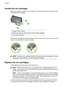 Page 66Handle the ink cartridges
Before you replace or clean an ink cartridge, you should know the part names and how
to handle the ink cartridges.
1Copper-colored contacts
2Plastic tape with pink pull tab (must be removed before installing)
3Ink nozzles under tape
Hold the ink cartridges by their black plastic sides, with the label on top. Do not touch the
copper-colored contacts or the ink nozzles.
NOTE:Handle the ink cartridges carefully. Dropping or jarring cartridges can cause
temporary printing problems,...