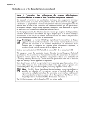 Page 150Notice to users of the Canadian telephone network
Note à l’attention des utilisateurs du réseau téléphonique 
canadien/Notice to users of the Canadian telephone network
Cet appareil est conforme aux spécifications techniques des équipements terminaux 
d’Industrie Canada. Le numéro d’enregistrement atteste de la conformité de l’appareil. 
L’abréviation IC qui précède le numéro d’enregistrement indique que l’enregistrement a été 
effectué dans le cadre d’une Déclaration de conformité stipulant que les...