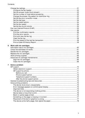 Page 7Change fax settings..................................................................................................................51
Configure the fax header....................................................................................................52
Set the answer mode (Auto answer)..................................................................................52
Set the number of rings before answering..........................................................................52
Change the...