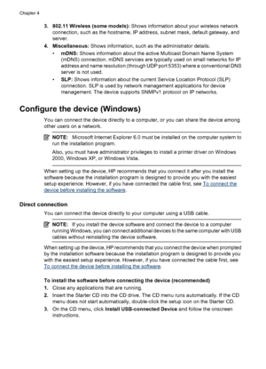 Page 463. 802.11 Wireless (some models): Shows information about your wireless network
connection, such as the hostname, IP address, subnet mask, default gateway, and
server.
4. Miscellaneous: Shows information, such as the administrator details.
•mDNS: Shows information about the active Multicast Domain Name System
(mDNS) connection. mDNS services are typically used on small networks for IP
address and name resolution (through UDP port 5353) where a conventional DNS
server is not used.
•SLP: Shows information...