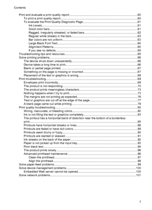 Page 7Print and evaluate a print quality report....................................................................................60
To print a print quality report...............................................................................................60
To evaluate the Print Quality Diagnostic Page...................................................................61
Ink Levels......................................................................................................................61
Good...