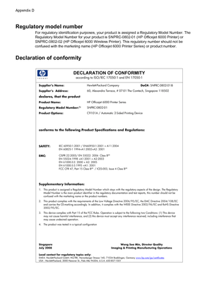 Page 154Regulatory model number
For regulatory identification purposes, your product is assigned a Regulatory Model Number. The
Regulatory Model Number for your product is SNPRC-0802-01 (HP Officejet 6000 Printer) or
SNPRC-0802-02 (HP Officejet 6000 Wireless Printer). This regulatory number should not be
confused with the marketing name (HP Officejet 6000 Printer Series) or product number.
Declaration of conformity
Appendix D
150 Regulatory information
 