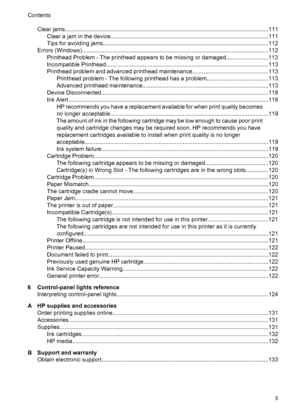 Page 9Clear jams...............................................................................................................................111
Clear a jam in the device..................................................................................................111
Tips for avoiding jams.......................................................................................................112
Errors...