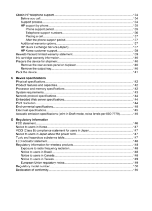 Page 10Obtain HP telephone support.................................................................................................134
Before you call..................................................................................................................134
Support process...............................................................................................................134
HP support by...