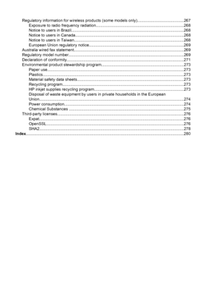 Page 14
Regulatory information for wireless products (some models only).........................................267
Exposure to radio frequency ra diation..............................................................................268
Notice to users in Br azil....................................................................................................26 8
Notice to users in C anada................................................................................................268
Notice to users in Ta...