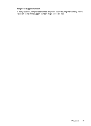 Page 83Telephone support numbers
In many locations, HP provides toll free telephone support during the warranty period.
However, some of the support numbers might not be toll free.
HP support 79
 