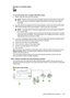 Page 217Example of a parallel splitter
To set up the printer with a computer DSL/ADSL modem
1.Obtain a DSL filter from your DSL provider.
NOTE:Phones in other parts of the home/office sharing the same phone number with
DSL service must be connected to additional DSL filters to avoid noise when making
voice calls.
2.Using the phone cord supplied in the box with the printers, connect one end to the DSL filter,
then connect the other end to the port labeled 1-LINE on the back of the printer.
NOTE:You might need to...