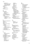 Page 243troubleshoot 131
voice mail, set up (parallel
phone systems) 206
wall jack test, failed 133
Fax screen 13
Firewall
configure 152
FoIP 64
forwarding faxes 53
G
glass, scanner
clean 26
load originals 18
locating 10
grainy or white bands on
copies, troubleshoot 127
graphics
incompletely filled on
copies 127
look different from original
scan 131
H
hardware, fax setup test 132
head 110
header, fax 60
Help 14
Hewlett-Packard Company
notices 3
HP software
uninstall from Mac OS
X 228
uninstall from Windows 227...